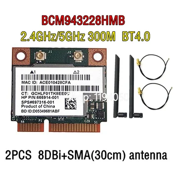 300 Мбит/с Wi-Fi КАРТА BCM943228HMB BCM43228 2,4 ГГц/5 ГГц Беспроводной 802.11N И Bluetooth 4,0 Половина мини PCI-E WIFI карты 6 дБ антенна