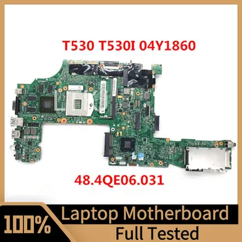 48.4QE06.031 Материнская плата Для ноутбука Lenovo ThinkPad T530 T530I Материнская плата 04Y1860 HM77 N13P-NS1-A1 100% Полностью протестирована, работает хорошо