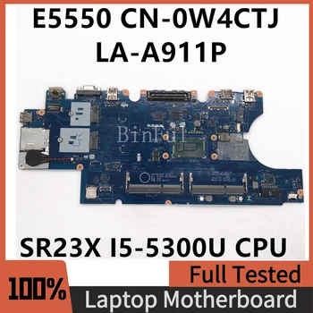 CN-0W4CTJ 0W4CTJ 0W4CTJ ZAM80 LA-A911P Для Dell 15 E5550 с процессором SR23X I5-5300U Материнская плата Ноутбука 100% Протестирована