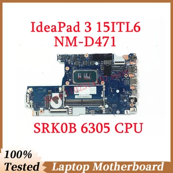 Для Lenovo IdeaPad 3 15ITL6 HS460 HS560 HS760 NM-D471 Материнская плата с процессором SRK0B 6305 Материнская плата ноутбука 100% Полностью Протестирована, работает хорошо