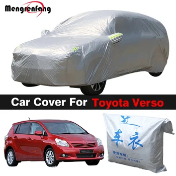 Полный автомобильный чехол для Toyota Verso Авто В помещении и на открытом воздухе, Солнцезащитный козырек от Ультрафиолета, защита от Снега и Дождя, защита от пыли