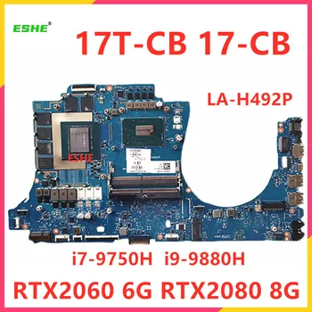LA-H492P Для HP 17-CB 17T-CB Материнская плата ноутбука с процессором I7-9750H I9-9880H RTX2060 RTX2080 GTX1660TI 6G 8G графический процессор L59775-601 L59777