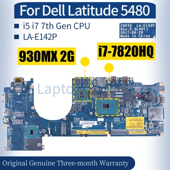 LA-E142P Для ноутбука Dell Latitude 5480 Материнская плата 0JNY4X 082YCP 0HWNFC 0JNY4X 0M11M5 08R9JH 0M11M5 i5 i7 7th Материнская плата ноутбука