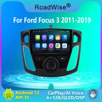 Автомобильный Радиоприемник Roadwise Android 12 Для Ford Focus 3 2011 2012 2013-2019 Мультимедиа Carplay 4G Wifi GPS DSP DVD 2DIN Авторадио Стерео