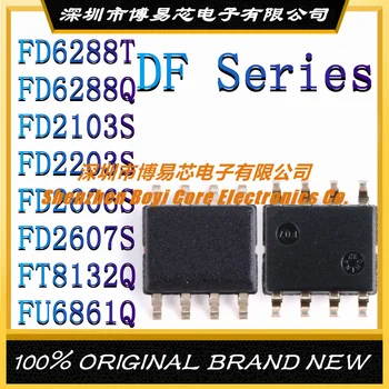FD6288T FD6288Q FD2103S FD2203S FD2606S FD2607S FT8132Q FU6861Q Абсолютно Новый Оригинальный драйвер ворот ICchip TSSOP-20 SOP-8 QFN-24 56