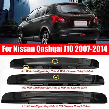 3 Типа Окрашенных В черный Цвет Ручек Крышки багажника С/Без I-ключа и отверстия для камеры Для Nissan Qashqai J10 2007 ~ 2014 ABS Накладка