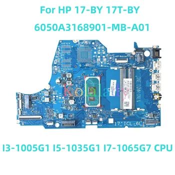 Для ноутбука HP 17-BY Материнская плата 17T-BY 6050A3168901-MB-A01 с процессором I3-1005G1 I5-1035G1 I7-1065G7 100% протестирована Полная работа